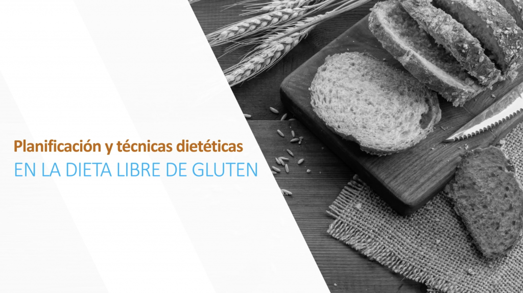 Planificación y técnicas dietéticas en la dieta libre de gluten